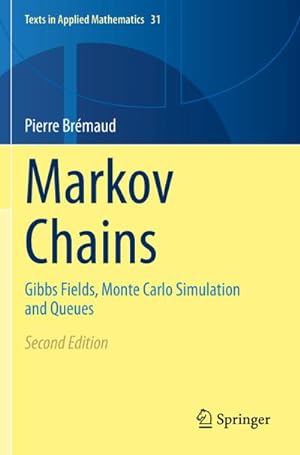 Bild des Verkufers fr Markov Chains : Gibbs Fields, Monte Carlo Simulation and Queues zum Verkauf von AHA-BUCH GmbH