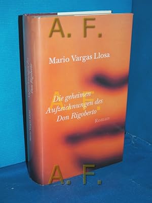 Seller image for Die geheimen Aufzeichnungen des Don Rigoberto : Roman. for sale by Antiquarische Fundgrube e.U.