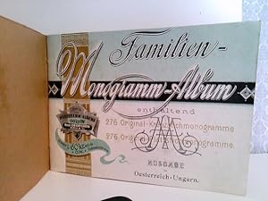 Familien-Monogramm-Album. Ausgabe für Oesterreich-Ungarn enthaltend 276 Original Kreuzstichmonogr...