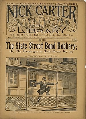 NICK CARTER LIBRARY NO. 156. THE STATE STREET BOND ROBBERY; OR, THE PASSENGER IN STATE-ROOM NO. 3...