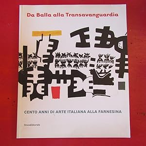 Bild des Verkufers fr Da Balla alla Transavanguardia Cento anni di arte Italiana alla Farnesina zum Verkauf von Antonio Pennasilico
