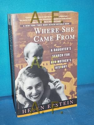 Seller image for Where She Came From: A Daughter's Search for Her Mother's History for sale by Antiquarische Fundgrube e.U.
