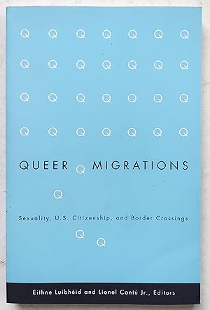 Bild des Verkufers fr Queer Migrations: Sexuality, U.S. Citizenship, and Border Crossings zum Verkauf von Shoestring Collectibooks
