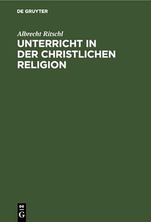 Bild des Verkufers fr Unterricht in der christlichen Religion zum Verkauf von AHA-BUCH GmbH