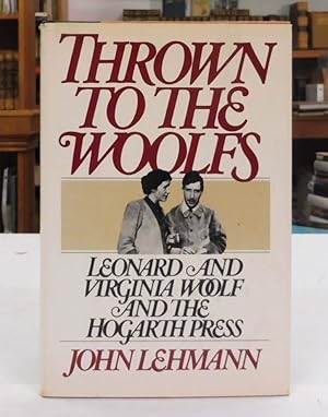 Seller image for Thrown to the Woolfs: Leonard and Virginia Woolf and the Hogarth Press for sale by Back Lane Books