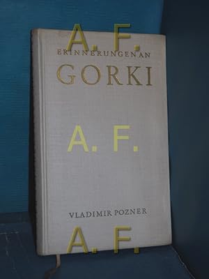 Image du vendeur pour Erinnerungen an Gorki Vladimir Pozner. Dt. von Christine Kaemmel mis en vente par Antiquarische Fundgrube e.U.