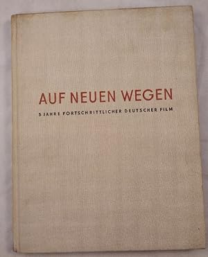 Auf neuen Wegen - 5 Jahre fortschrittlicher Deutscher Film.