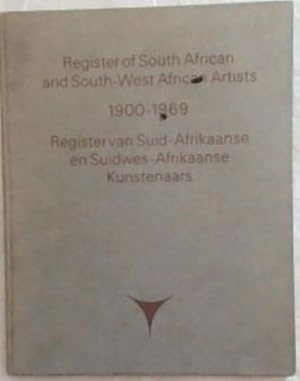 Seller image for Register of South African and South-West African Artists 1900 - 1969 / Register van Suid-Afrikaanse en Suidwes-Afrikaanse Kunstenaars for sale by Chapter 1