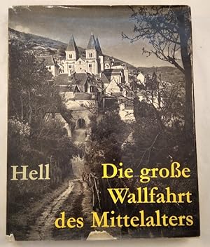 Die große Wallfahrt des Mittelalters.