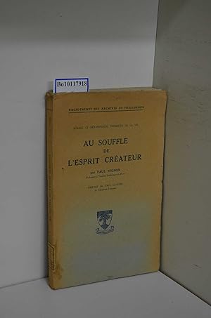 Bild des Verkufers fr Vignon, Paul: Au souffle de l'Esprit Crateur. Science et Mtaphysique thomistes de la vie. Prface de Paul Claudel zum Verkauf von ralfs-buecherkiste