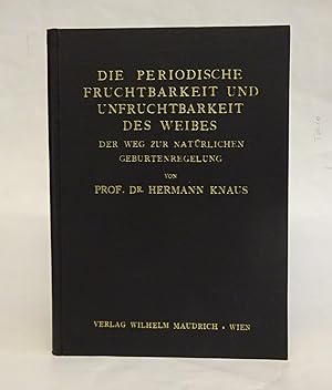 Bild des Verkufers fr Die periodische Fruchtbarkeit und Unfruchtbarkeit des Weibes. Der Weg zur natrlichen Geburtenregelung. Mit 64 Abb. u. 12 Tabellen zum Verkauf von Der Buchfreund