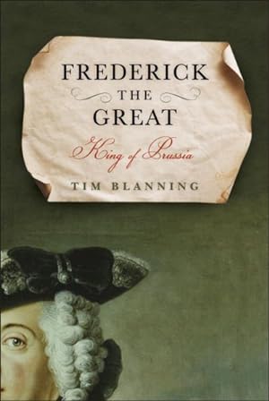 Image du vendeur pour Frederick the Great : King of Prussia mis en vente par GreatBookPricesUK
