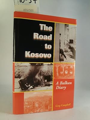 Bild des Verkufers fr The Road To Kosovo A Balkan Diary zum Verkauf von ANTIQUARIAT Franke BRUDDENBOOKS
