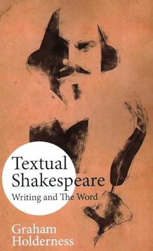 Bild des Verkufers fr Textual Shakespeare: Writing and the Word zum Verkauf von moluna