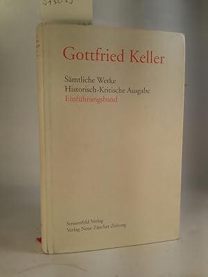 Seller image for Gottfried Keller. Smtliche Werke. Historisch-Kritische Ausgabe: Smtliche Werke - Einfhrungsband (inkl. CD-ROM) for sale by ANTIQUARIAT Franke BRUDDENBOOKS