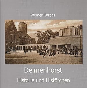 Bild des Verkufers fr Delmenhorst - Historie und Histoerchen zum Verkauf von moluna