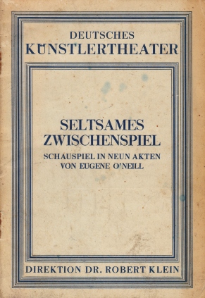 Seltsames Zwischenspiel. Schauspiel in neun Akten. (Deutsches KünstlertheaterProgramm Heft 2.