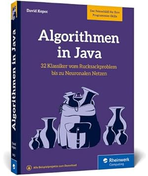 Bild des Verkufers fr Algorithmen in Java : Das Buch zum Programmieren trainieren. 32 Klassiker der Informatik, von Rucksackproblem bis Neuronale Netze zum Verkauf von AHA-BUCH GmbH