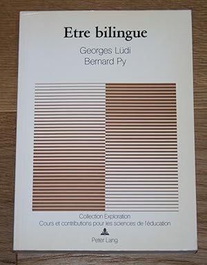 Seller image for Etre bilingue. Collection Exploration. Cours et contributions pour les sciences de l'ducation. for sale by Antiquariat Gallenberger