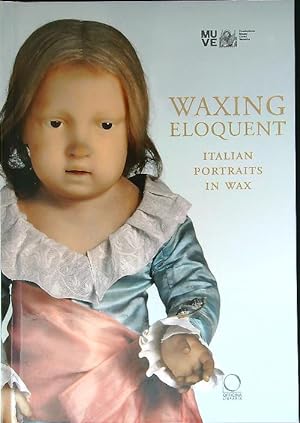 Waxing eloquent. Italian portraits in Wax