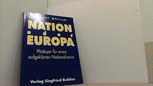 Image du vendeur pour Nation oder Europa? Pldoyer fr einen aufgeklrten Nationalismus. mis en vente par Antiquariat Uwe Berg