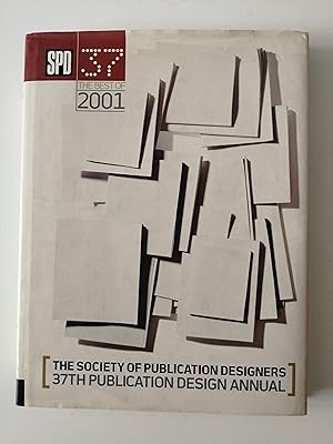 The Society of Publication Designers : 37th Publication Design Annual [The Best of 2001]