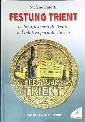 Bild des Verkufers fr Festung Trient. Le fortificazioni di Trento e il relativo periodo storico zum Verkauf von Librodifaccia