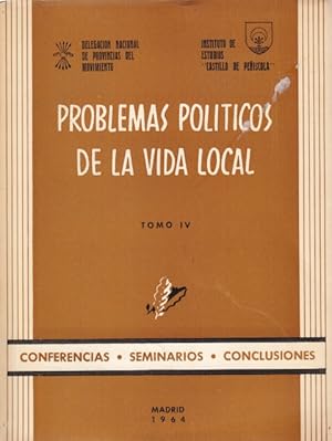 Imagen del vendedor de PROBLEMAS POLTICOS DE LA VIDA LOCAL. Tomo IV. Conferencias, Seminarios, Conclusiones a la venta por Librera Vobiscum