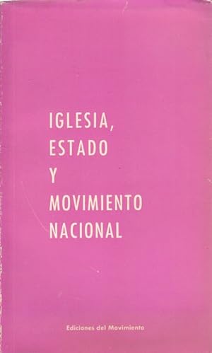 Imagen del vendedor de IGLESIA, ESTADO Y MOVIMIENTO NACIONAL a la venta por Librera Vobiscum