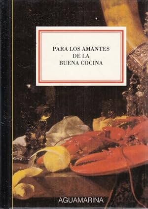 Imagen del vendedor de PARA LOS AMANTES DE LA BUENA COCINA a la venta por Librera Vobiscum