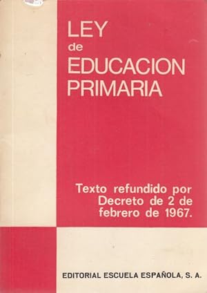 Immagine del venditore per LEY DE EDUCACION PRIMARIA DE 17 DE JULIO DE 1945 venduto da Librera Vobiscum