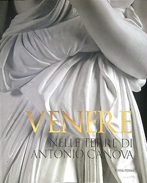 Bild des Verkufers fr Venere nelle terre di Antonio Canova. Ediz. illustrata zum Verkauf von Librodifaccia