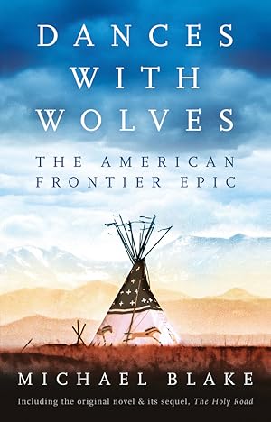 Bild des Verkufers fr Dances with Wolves: The American Frontier Epic including The Holy Road zum Verkauf von moluna