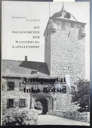 Die Baugeschichte der Wasserburg Kapellendorf - Schriftenreihe der Staatlichen Galerie Moritzburg...