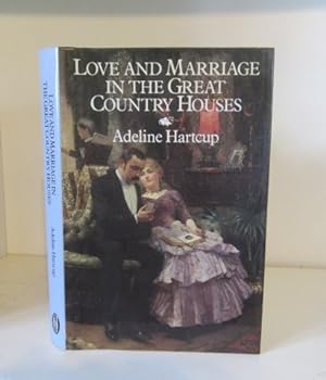 Immagine del venditore per Love and Marriage in the Great Country Houses venduto da BRIMSTONES