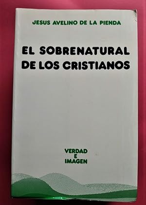 Imagen del vendedor de El Sobrenatural de los Cristianos. a la venta por Carmichael Alonso Libros