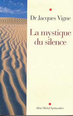 Bild des Verkufers fr La mystique du silence zum Verkauf von LIBRAIRIE GIL-ARTGIL SARL