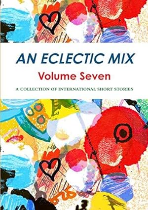 Bild des Verkufers fr An Eclectic Mix - Volume Seven zum Verkauf von WeBuyBooks