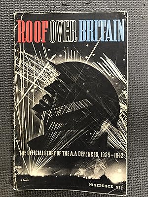 Imagen del vendedor de Roof Over Britain; The Official Story of Britain's Anti-Aircraft Defenses 1939-1942 a la venta por Cragsmoor Books
