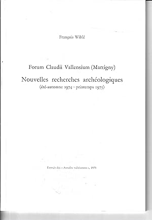 Forum Claudii Vallensium, nouvelles recherches archéologiques