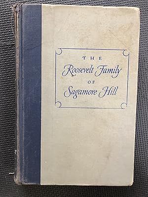 Image du vendeur pour The Roosevelt Family of Sagamore Hill mis en vente par Cragsmoor Books