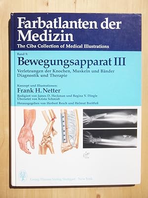 Farbatlanten der Medizin - Bd. / Band 9 - Bewegungsapparat III: Verletzungen der Knochen, Muskeln...