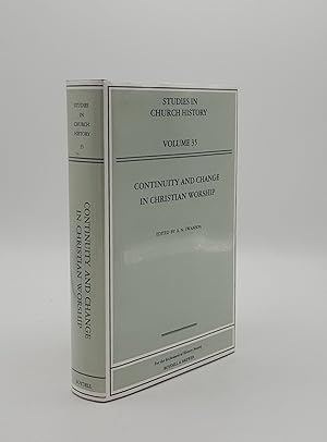 Immagine del venditore per CONTINUITY AND CHANGE IN CHRISTIAN WORSHIP Studies in Church History Voume 35 venduto da Rothwell & Dunworth (ABA, ILAB)