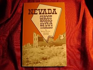 Imagen del vendedor de Nevada Ghost Town Trails. a la venta por BookMine