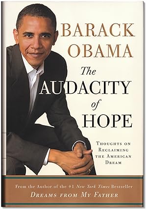 The Audacity of Hope: Thoughts On Reclaiming The American Dream.