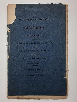 An historical memoir of Billerica, in Massachusetts: containing notices of the principal events i...