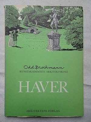 Seller image for Haver. En bog om de vaesentligste mal og midler i europaeisk have- og landskabskunst. for sale by Antiquariaat De Boekenbeurs