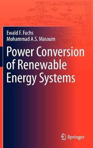 Seller image for Power Conversion of Renewable Energy Systems by Fuchs, Ewald F., Masoum, Mohammad A.S. [Hardcover ] for sale by booksXpress