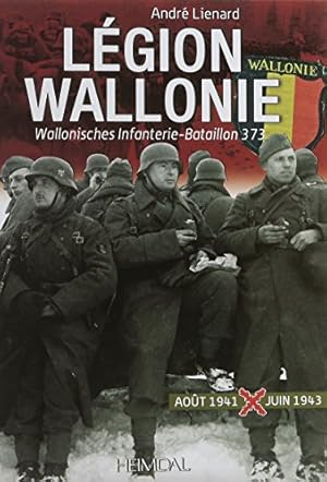 Bild des Verkufers fr Légion Wallonie: Histoire et Archives 1941-1945 (French Edition) [FRENCH LANGUAGE - Hardcover ] zum Verkauf von booksXpress