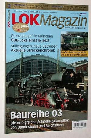 Seller image for Lok Magazin Heft 2/2012 (Februar 2012): Baureihe 03. Die erfolgreiche Schnellzugdampflok von Bundesbahn und Reichsbahn. for sale by Versandantiquariat Kerstin Daras